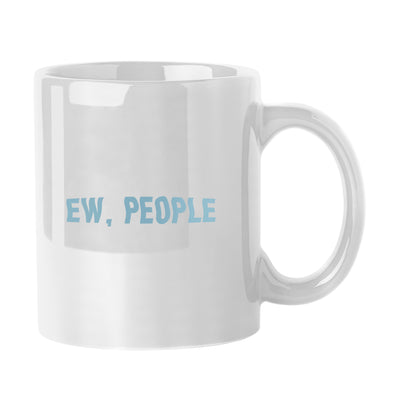 Snarky Mug Ew People11oz Sublimated Mug