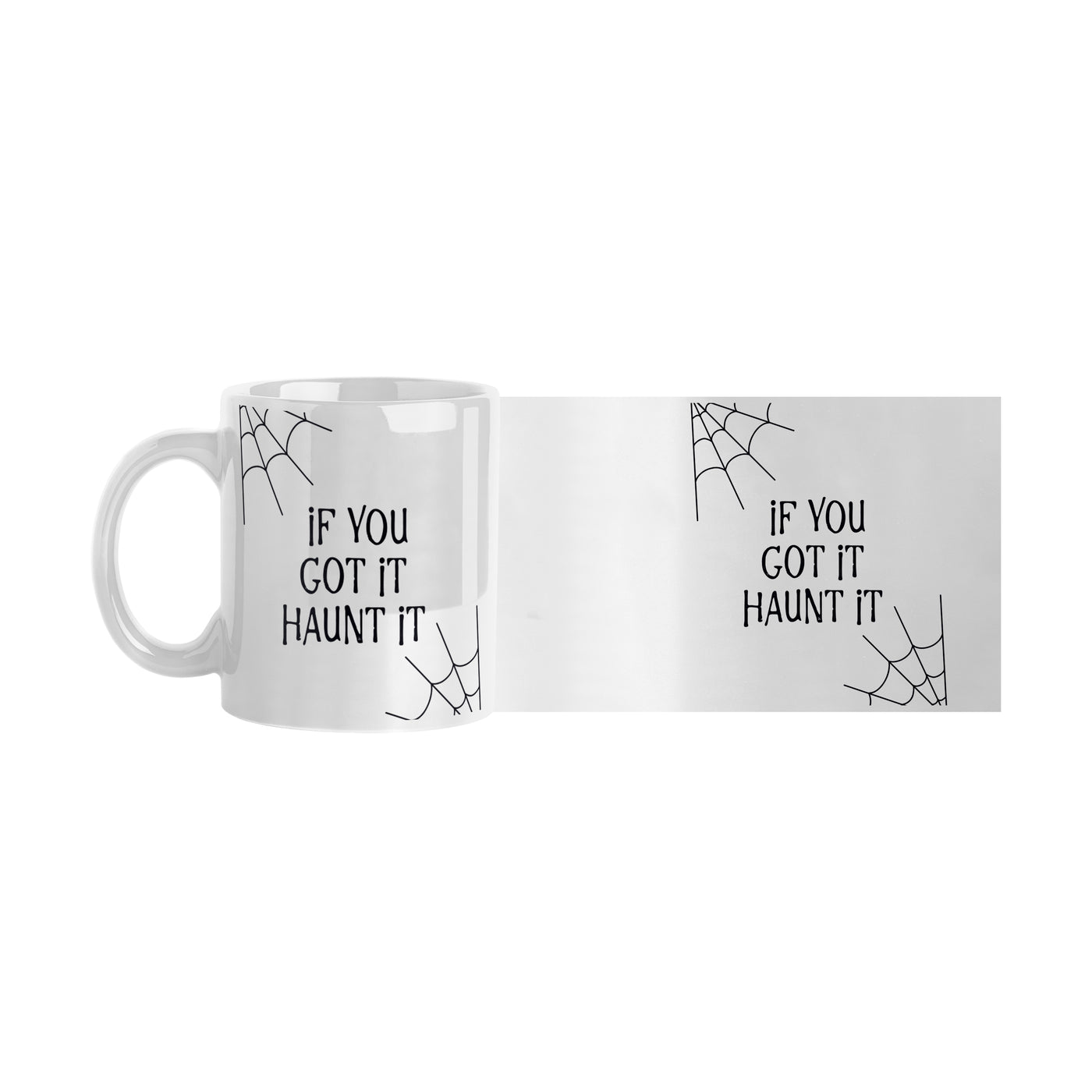 If you got it haunt it 11oz Sublimated Mug