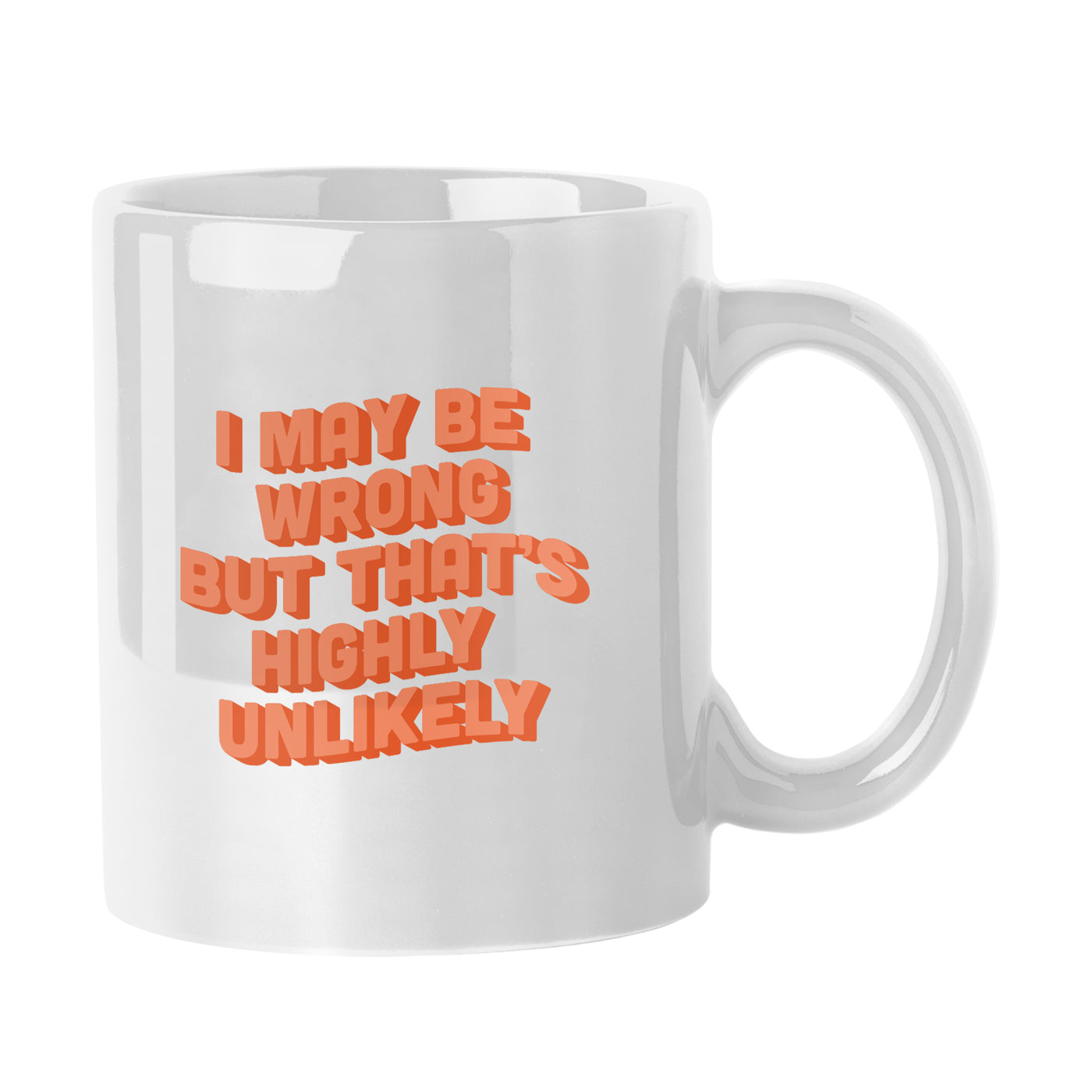 Snarky Mug Highly Unlikely 11oz Sublimated Mug