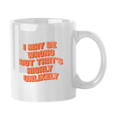 Snarky Mug Highly Unlikely 11oz Sublimated Mug