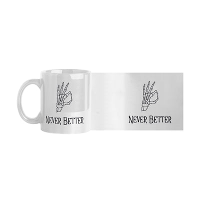 Never Better 11oz Sublimated Mug