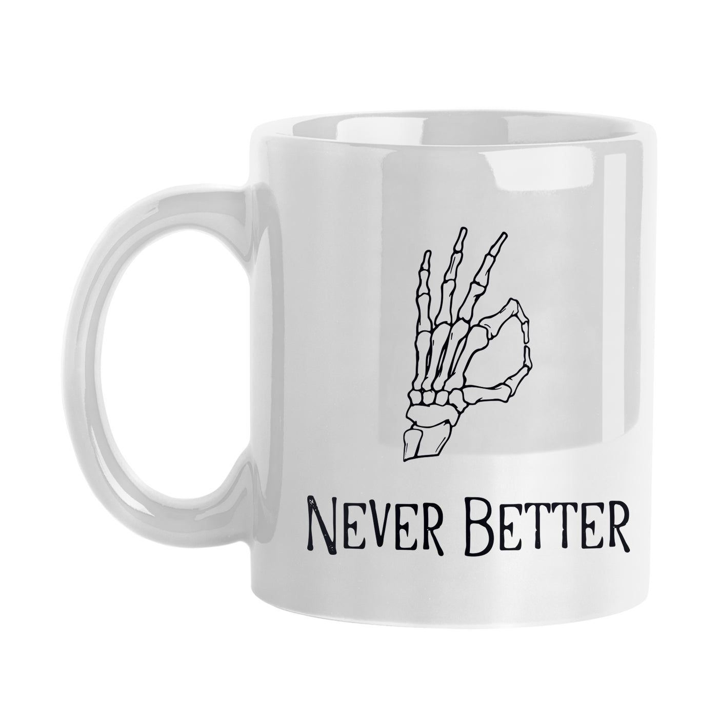 Never Better 11oz Sublimated Mug