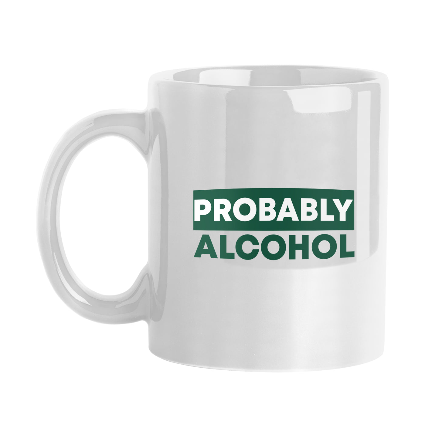 Snarky Mug Probably Alcohol 11oz Sublimated Mug