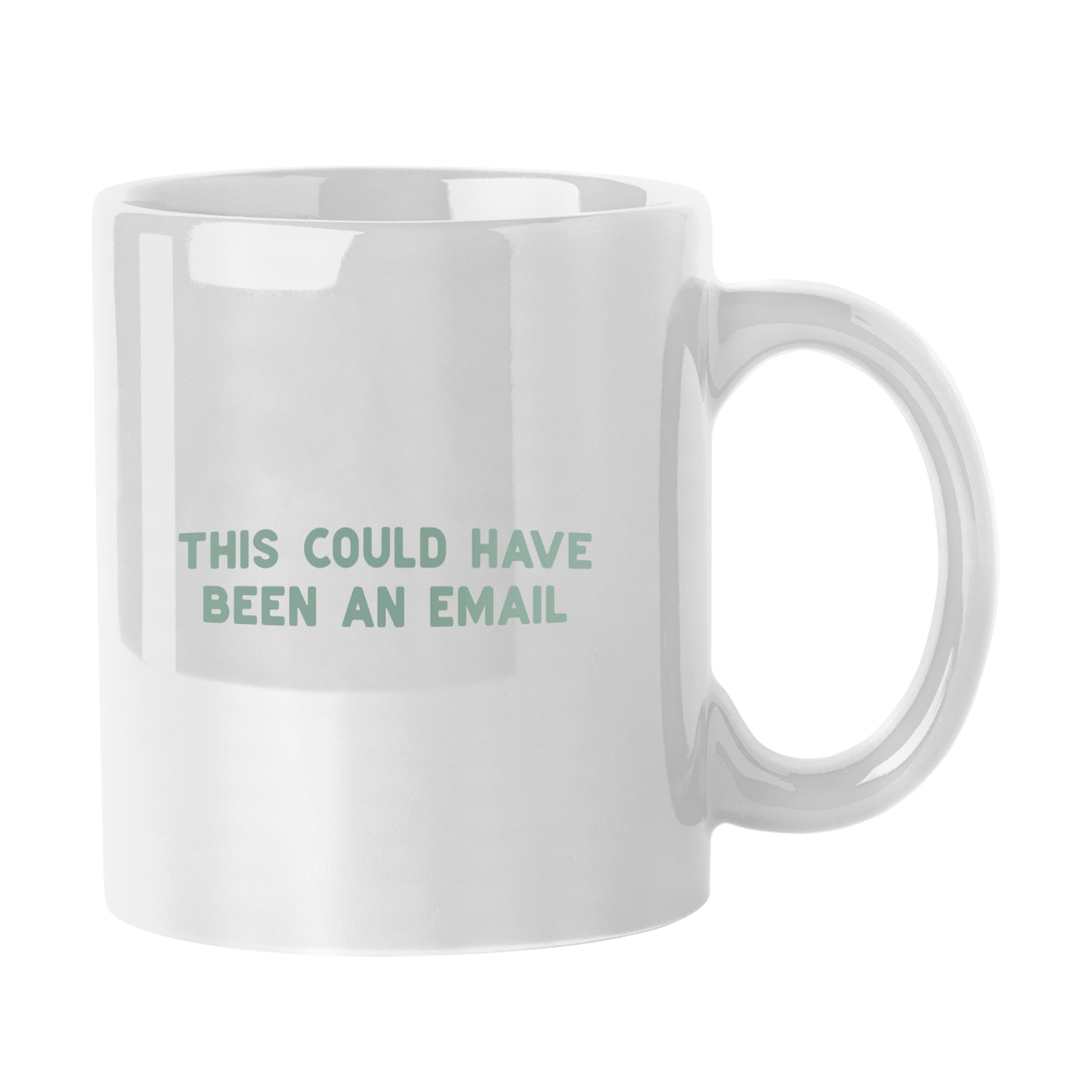Snarky MugThis Could Have Been An Email 11oz Sublimated Mug