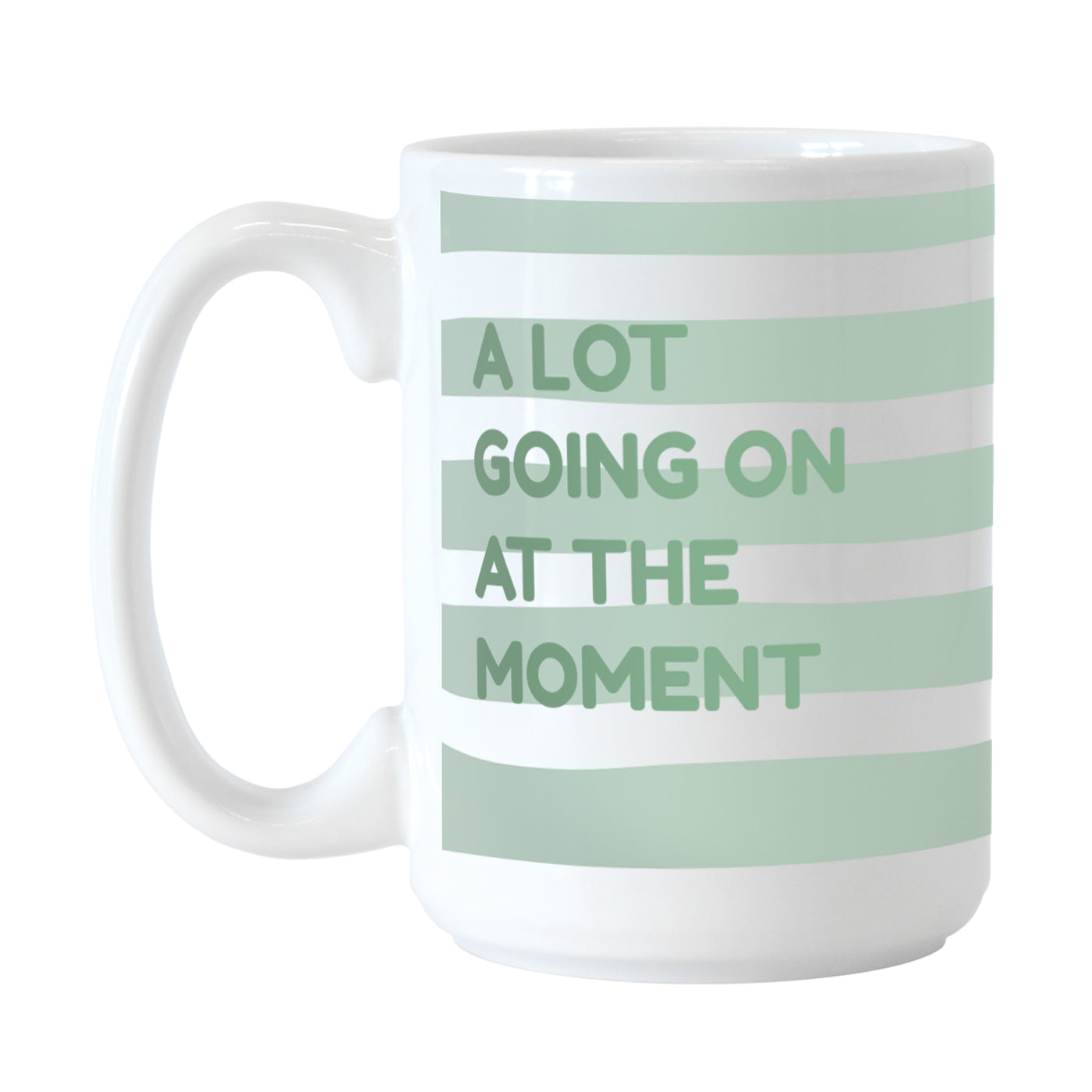 Snarky Mug A Lot Going On15oz Sublimated Mug