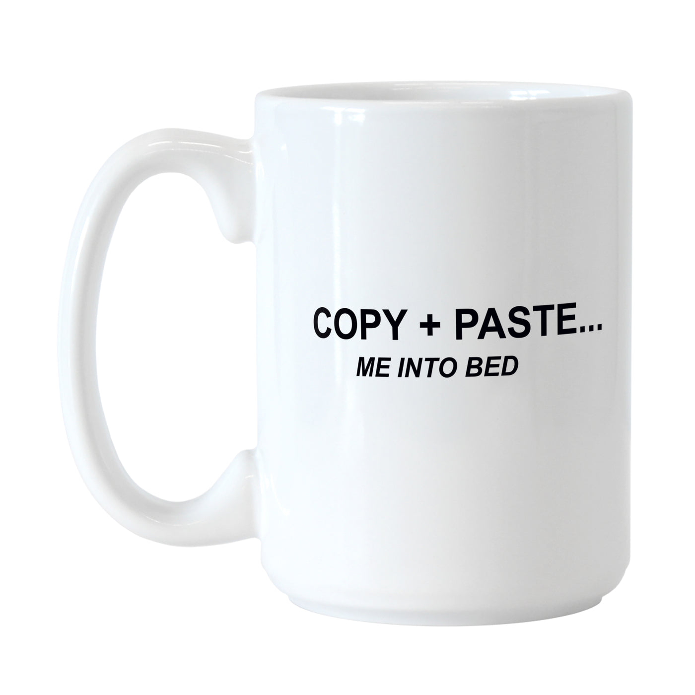 Snarky Mug Copy and Paste 15oz Sublimated Mug