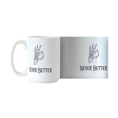 Never Better 15oz Sublimated Mug