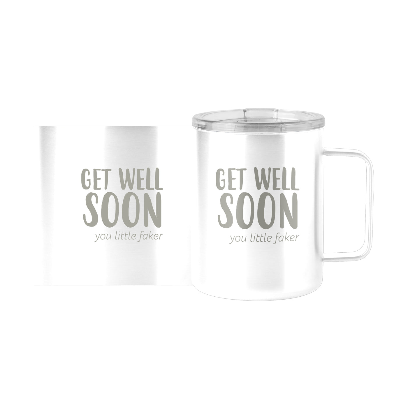 Snarky Mug Get Well Soon 15oz Stainless Steel Mug