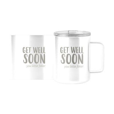 Snarky Mug Get Well Soon 15oz Stainless Steel Mug