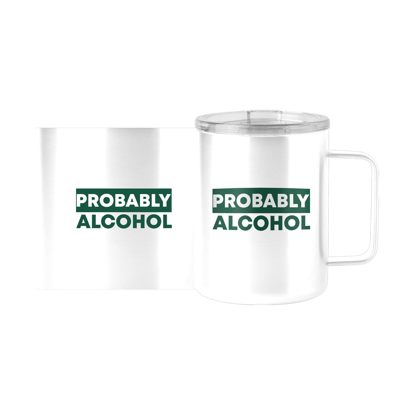 Snarky Mug Probably Alcohol 15oz Stainless Steel Mug
