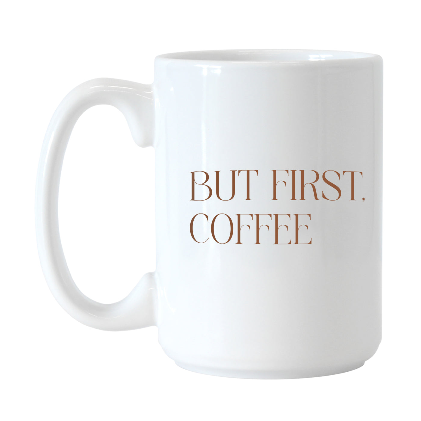 Just a Girl But First Coffee 15oz Sublimated Mug