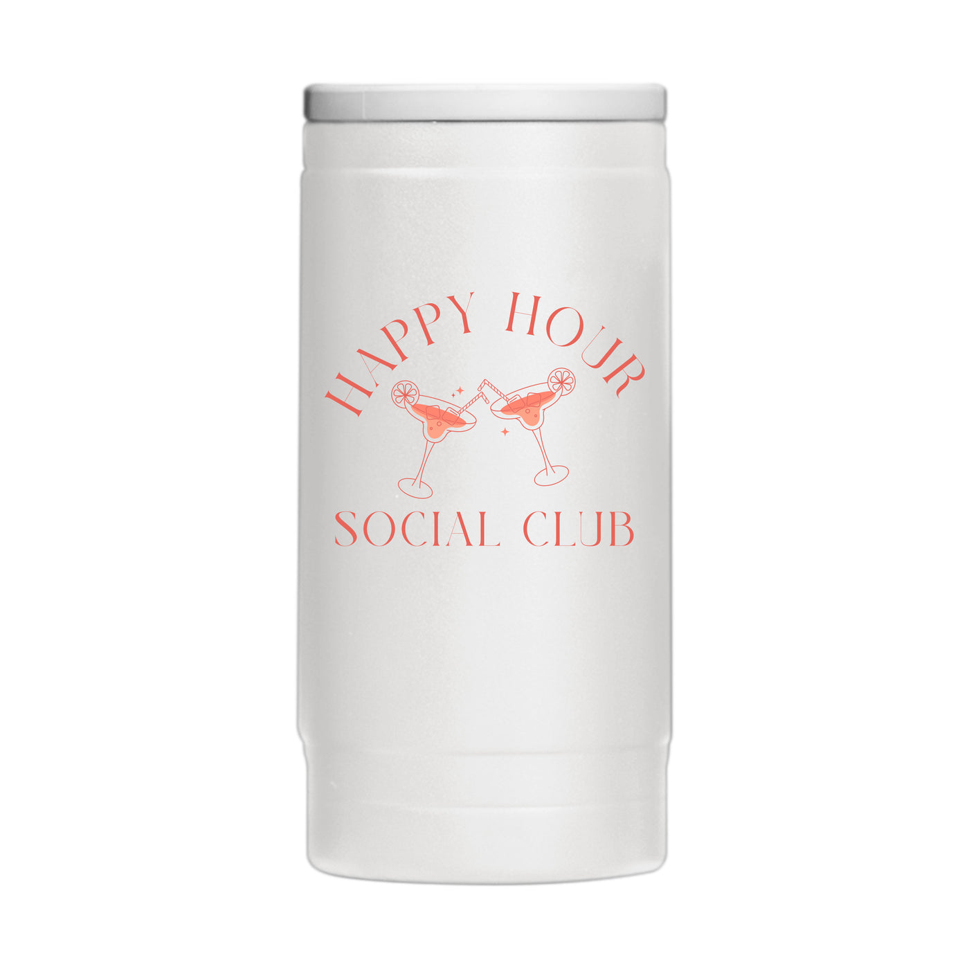Just A Girl Happy Hour 12oz Powdercoat SlimCan Coolie