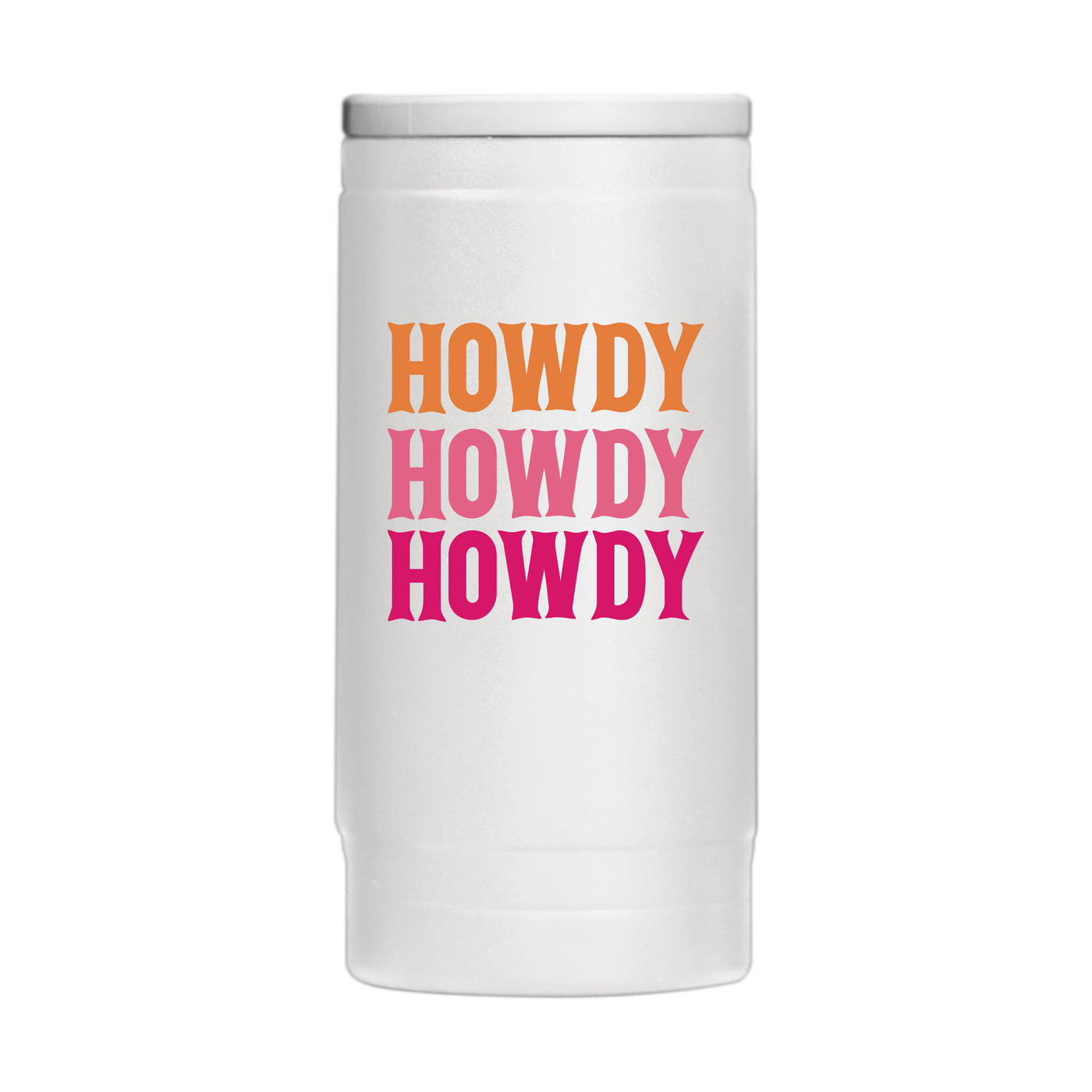 Just A Girl 12oz Howdy Powdercoat SlimCan Coolie