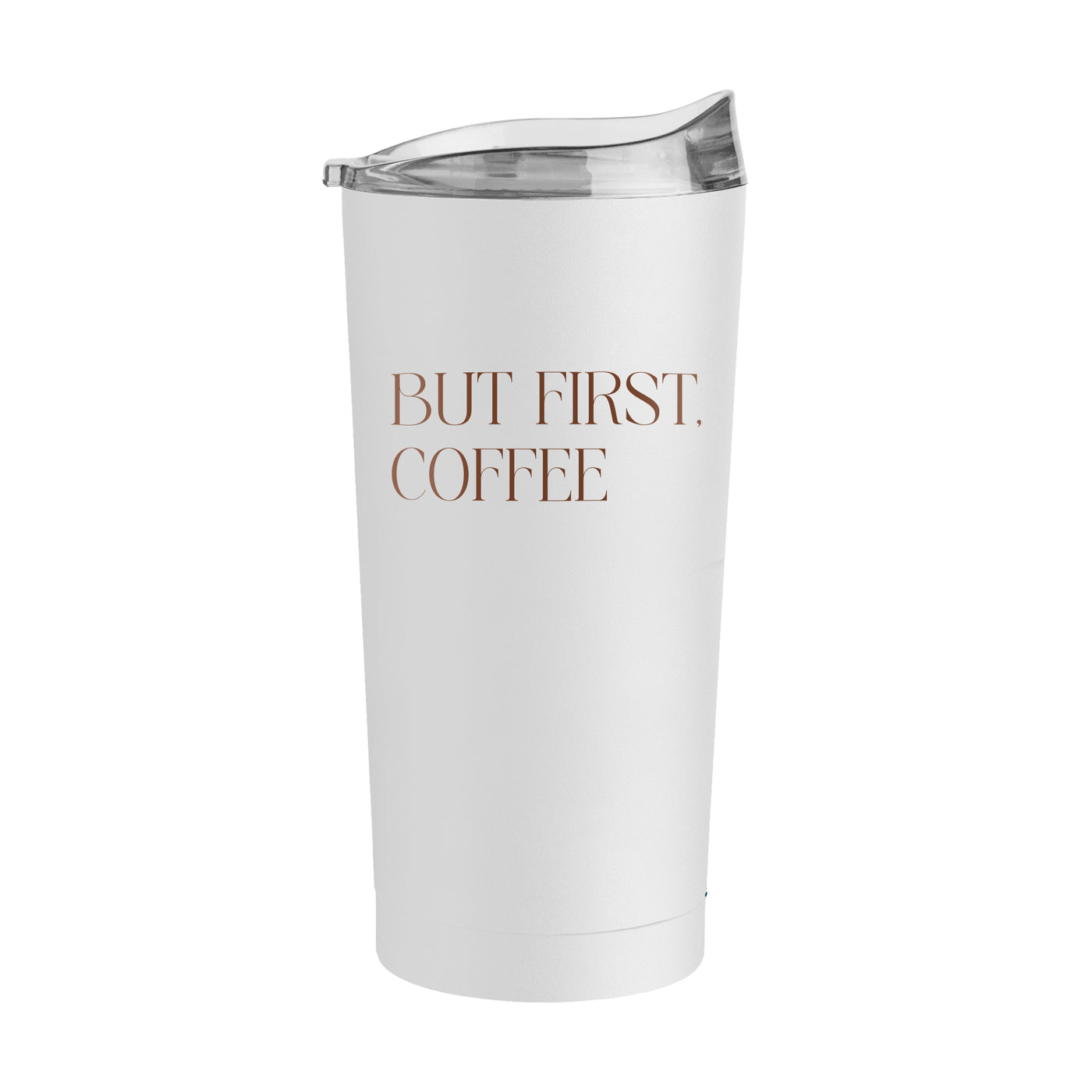 Just a Girl But First Coffee 20oz Powder Coat Tumbler