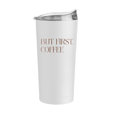Just a Girl But First Coffee 20oz Powder Coat Tumbler