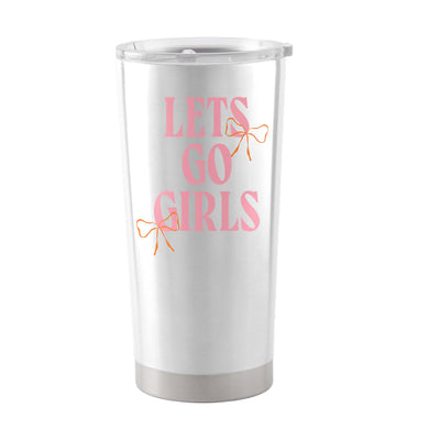 Just A Girl Lets Go Girls 20oz Powder Coat Tumbler