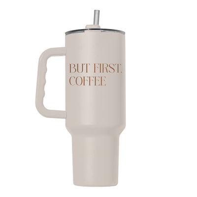 Just A Girl But First Coffee 40oz Powder Coat Tumbler